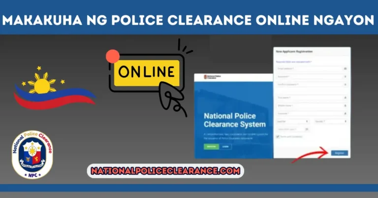 Mga Madaling Hakbang Para Makakuha ng Police Clearance Online Ngayon 2024