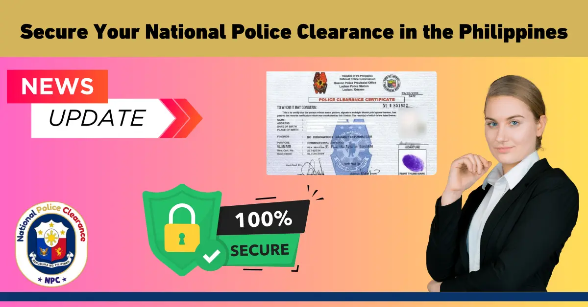 How to Secure Your National Police Clearance in the Philippines for 2024