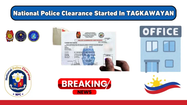 Police Clearance New Update About National Police Clearance Started In TAGKAWAYAN 2025