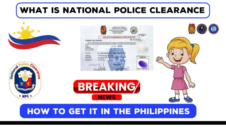 What is National Police Clearance and How to Get It In The Philippines 2024/25